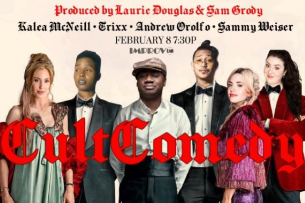Cult Comedy! ft. Trixx, Andrew Orolfo, Sammy Weiser, Kalea McNeill, Sam Grody, Laurie Douglas and more TBA!