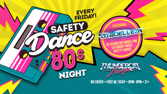 Friday Night Safety Dance: 80's Night at Thundercat Lounge