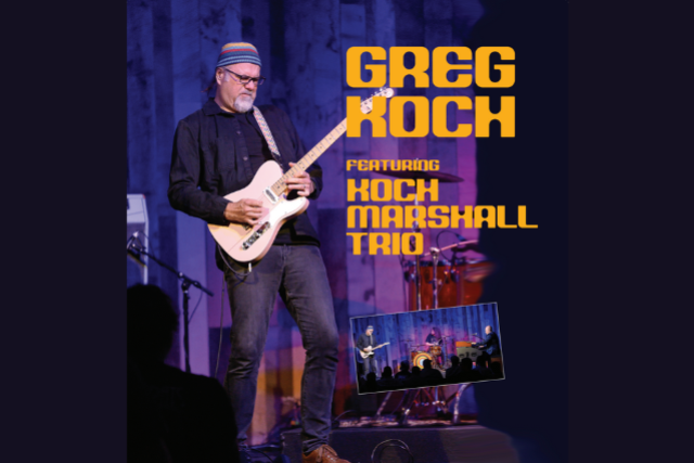 GREG KOCH ft. the Koch Marshall Trio