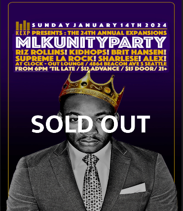 SOLD OUT KEXP Presents 24th Annual Expansions MLK Unity Party