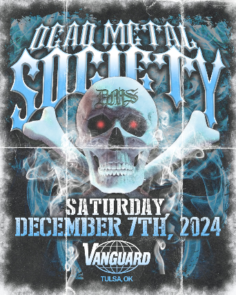 Dead Metal Society at The Vanguard – Tulsa, OK