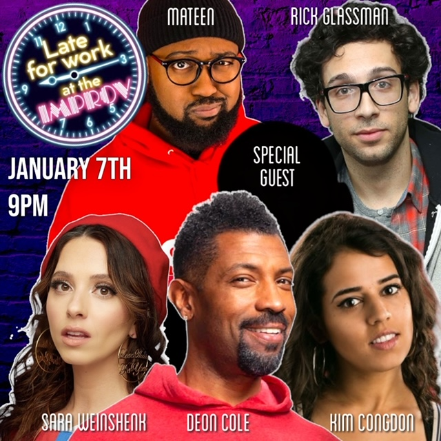 Late For Work! ft Deon Cole, Moses Storm, Sara Weinshenk, Kim Congdon, Mateen Stewart and more TBA!