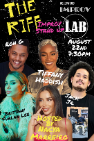 The Riff ft. Tiffany Haddish, Ron G, Brittany Furlan, Jack Jr, Nacya Marreiro and more TBA!