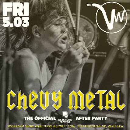 Chevy Metal : The Official BeachLife After Party