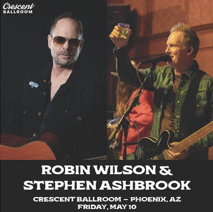 ROBIN WILSON (OF GIN BLOSSOMS) AND STEPHEN ASHBROOK