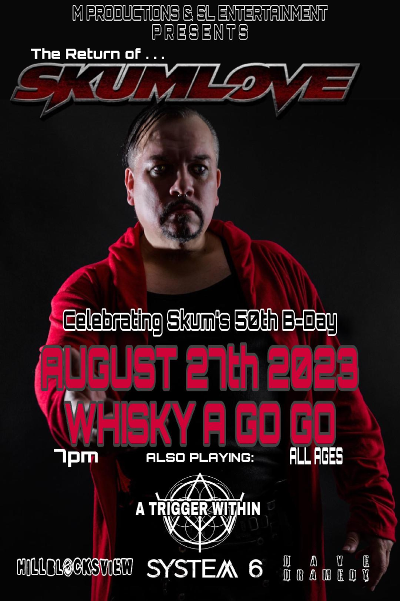 Skumlove, A Trigger Within , Hillblocksview, System 6 , Dave Dramedy