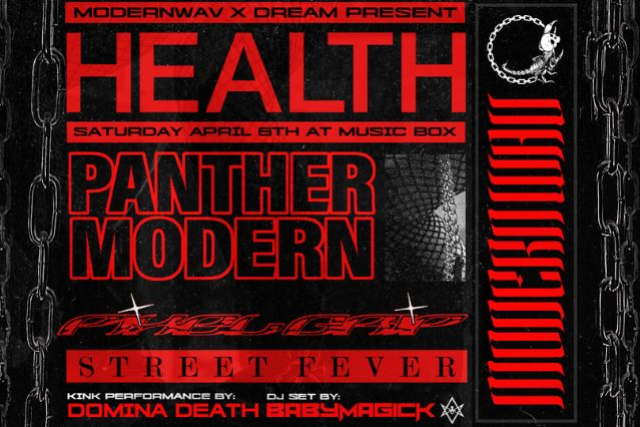 HEALTH, Panther Modern, Pixel Grip, BabyMagick, Domina Death, Vannah Vicous & Bloody Wallflower