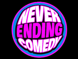 Never Ending Comedy! ft. Devyn Perry, Avry Ross, Logan Guntzelman, Quincy Weekley, Peter Murphy, Ashley Johnson, Luke Null and more TBA!