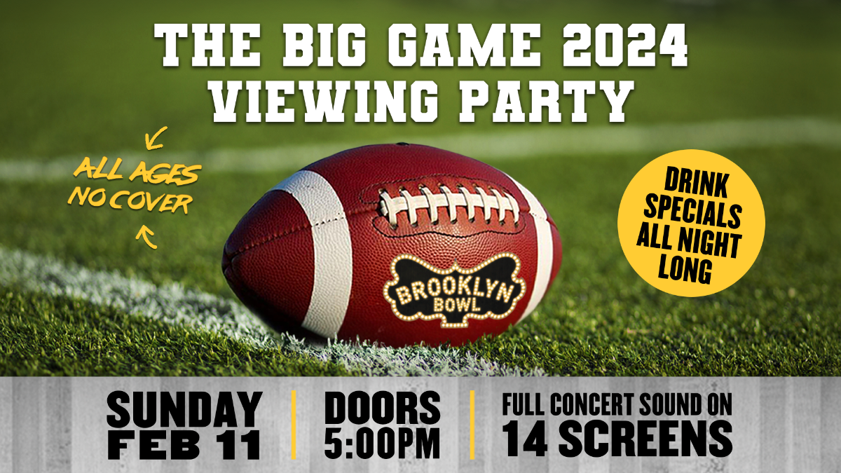 The Big Game with Full Concert Sound on 14 HD Screens