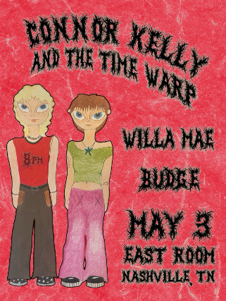 Connor Kelly & The Time Warp / Willa Mae / Budge