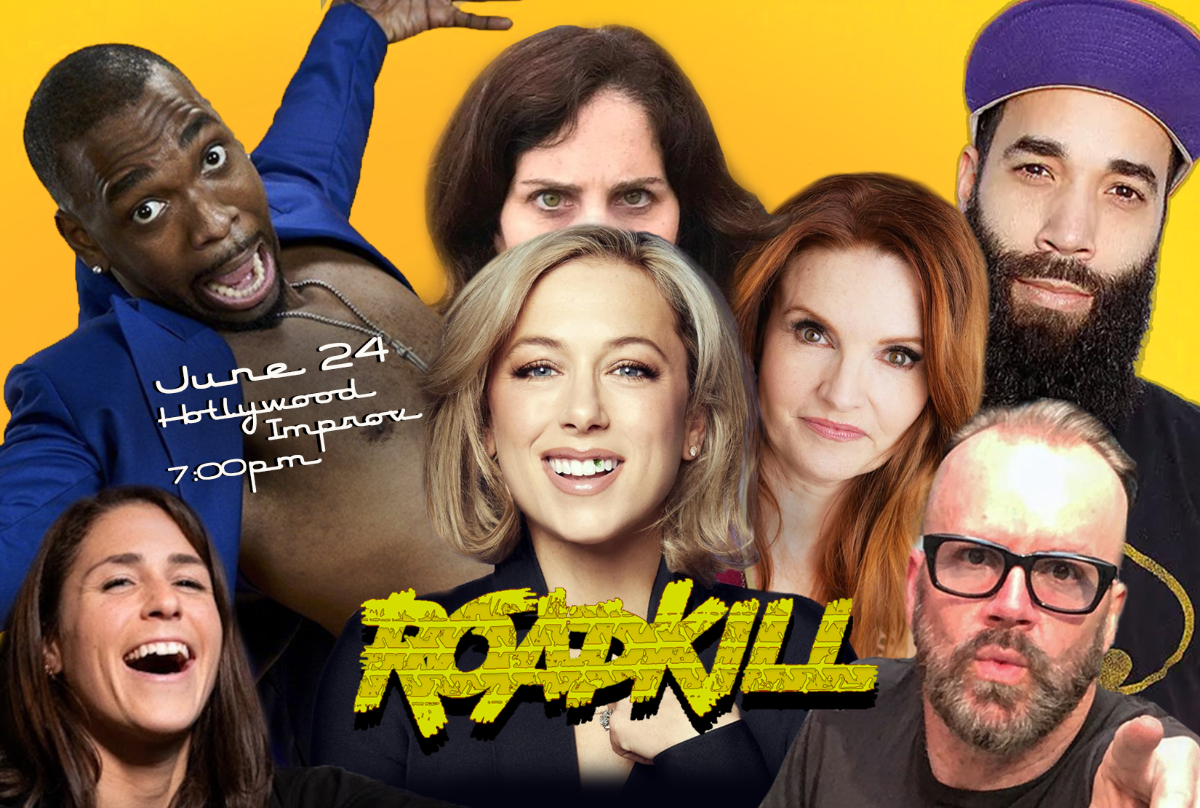 Roadkill ft. Iliza, Tammy Jo Dearen, Jay Pharoah, Mary Lynn Rjskub, Erin Foley, Freddy Lockhart, Jackie Monahan, Dean Delray and Audrey Stewart!