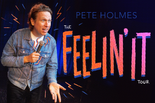 Pete Holmes: The Feelin' It Tour