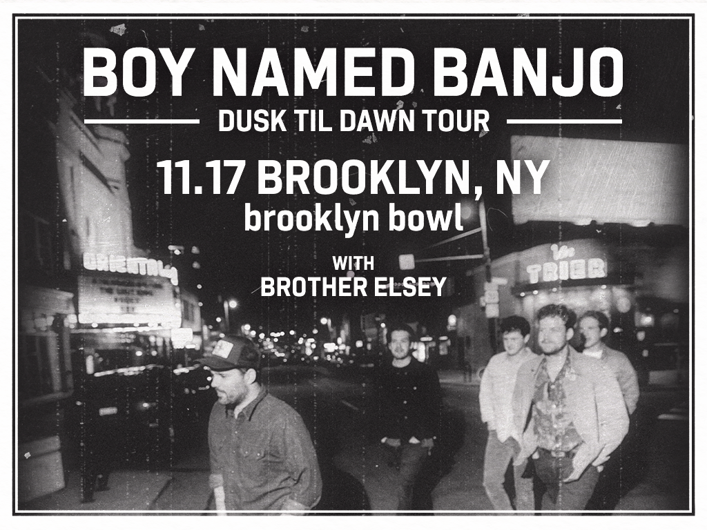 Boy Named Banjo: Dusk Til Dawn Tour
