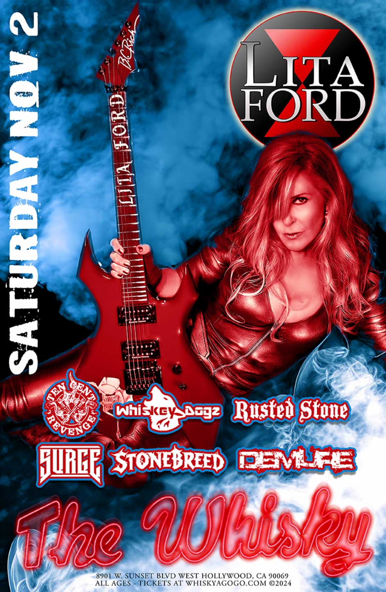 Lita Ford, Ten Cent Revenge, Whiskey Dogz, Stonebreed, Surge, Rusted Stone, Demure