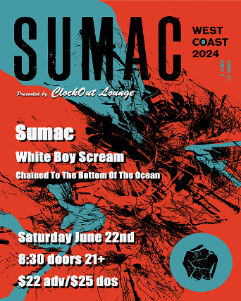 Clock-Out Lounge Presents: Sumac w. White Boy Scream, Grave Infestation