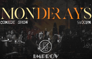 Improv Presents: MONDERAYS with Deray Davis, Lewis Belt, BT Kingsley, Ron G, CP, Marlo Wiliams, Usama Siddiquee & more!