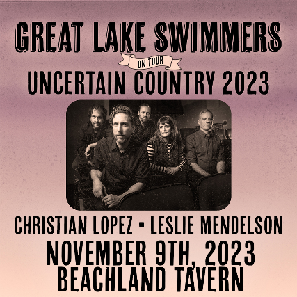 Great Lakes Swimmers, Christian Lopez, Leslie Mendelson