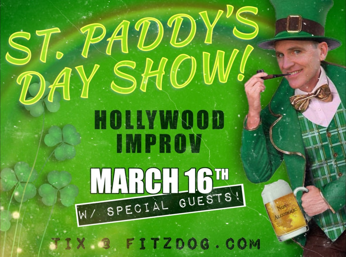 Greg Fitzsimmons Annual St. Patrick's Day Show ft. Harland Williams, The Sklar Brothers, Laura Kightlinger, Mike Gibbons, Annie Lederman, Adam Freeman and more TBA!