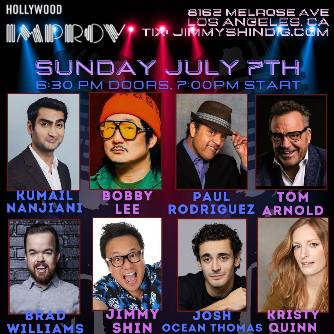 Tonight at the Improv ft. Bobby Lee, Kumail Nanjiani, Tom Arnold, Brad Williams, Jimmy Shin and more TBA!
