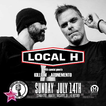 Local H Live July 14th at The Hobart Art Theater!