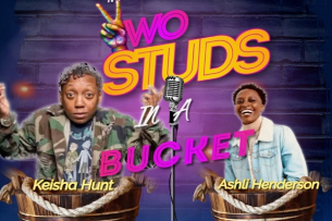Two Studs in a Bucket w/ Keisha Hunt & Ashli Henderson
