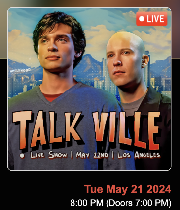 Talkville presents An Evening of Smallville with Tom Welling and Michael Rosenbaum