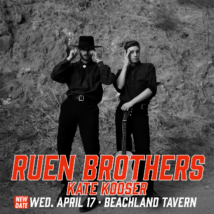 Ruen Brothers, Kate Kooser at Beachland Tavern