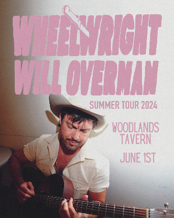 Wheelwright x Will Overman at Woodlands Tavern