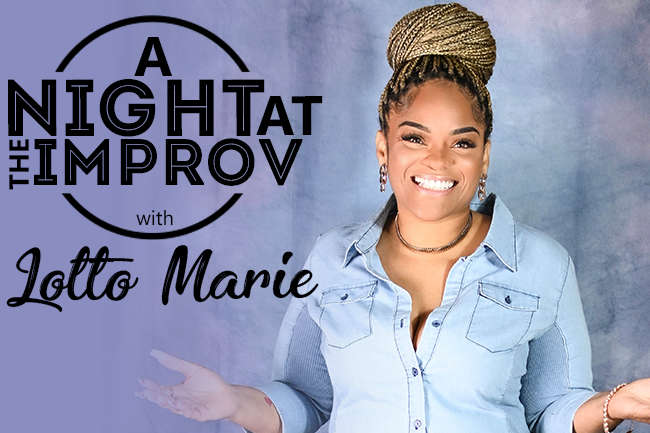 A Night at the Improv with Lotto Marie