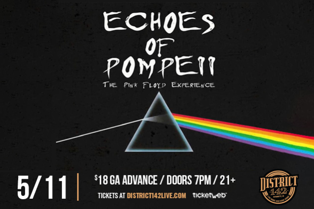 ECHOES OF POMPEII The Pink Floyd Experience at District 142