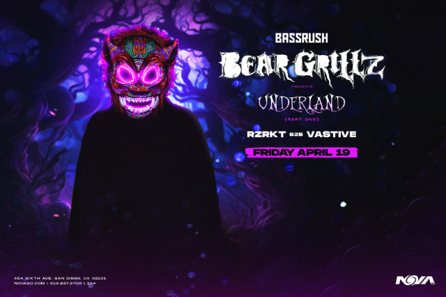 BEAR GRILLZ Underland Tour at Nova SD