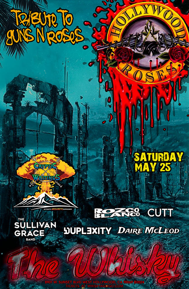 Hollywood Roses (A Tribute to Guns N Roses), Cryptic Writings (Tribute to Megadeth), Rozco Blanco, Cutt, Sullivan Grace Band, Duplexity, Daire McLeod