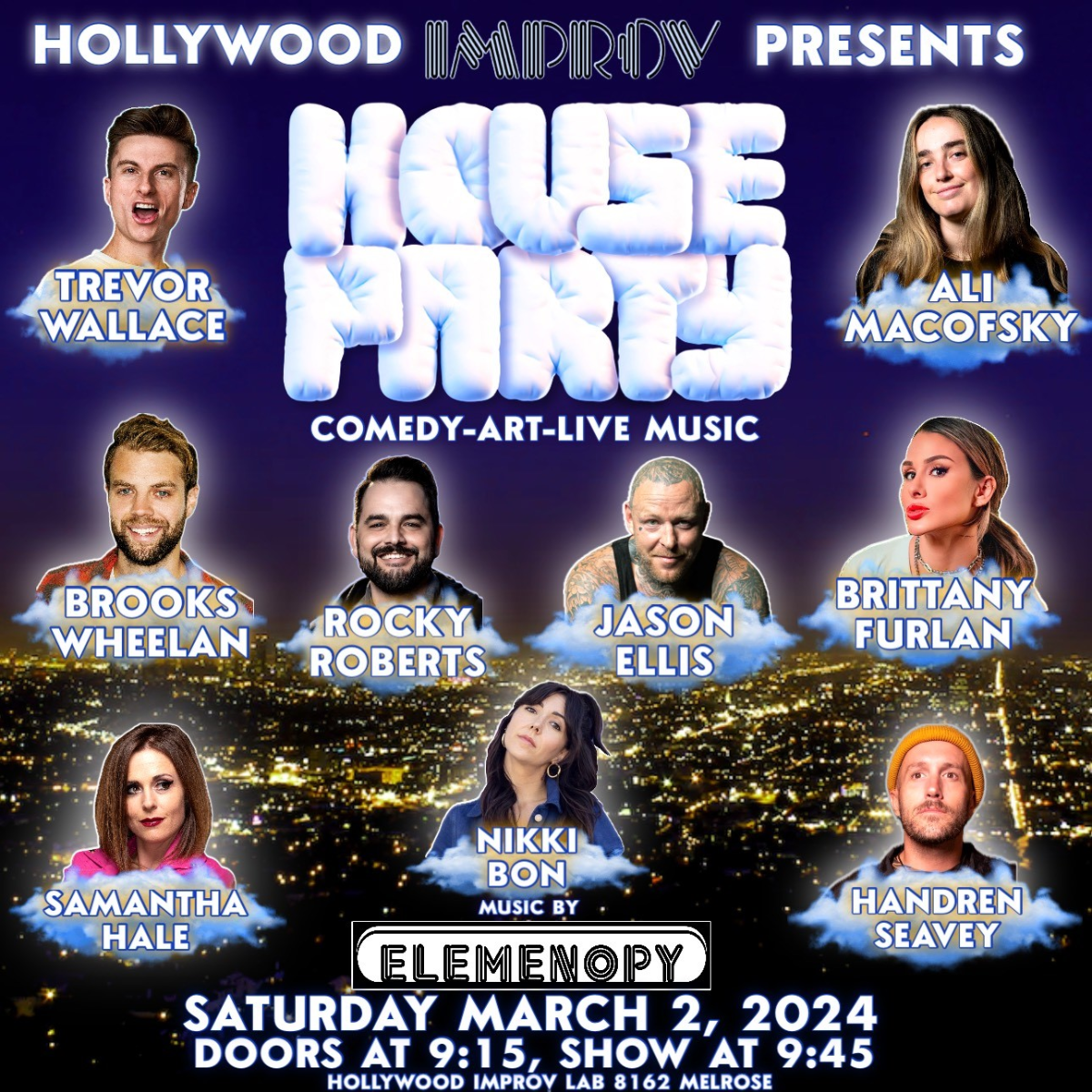 House Party ft. Trevor Wallace, Jason Ellis, Ali Macofsky, Brittany Furlan, Brooks Wheelan, Samantha Hale, Handren Seavey, Rocky Roberts, Nikki Bon!