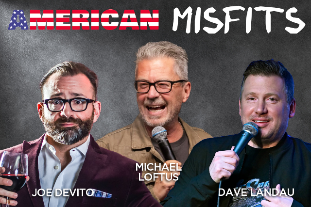 American Misfits with Joe Devito, Dave Landau and Michael Loftus at Raleigh Improv – Cary, NC