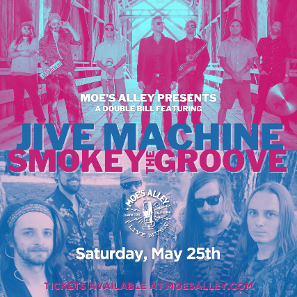 Moe's Alley Presents: Jive Machine + Smokey The Groove