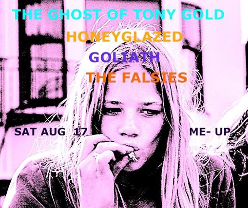 The Ghost of Tony Gold, Honeyglazed, Goliath, The Falsies