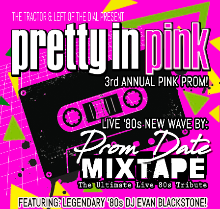 “Pretty In Pink” - 3rd Annual Pink Prom! at Tractor