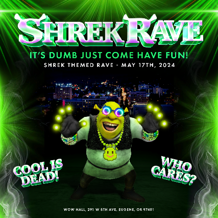 Shrek Rave at WOW Hall – Eugene, OR