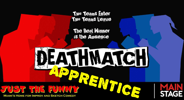 DeathMatch Apprentice - Improv Comedy Miami