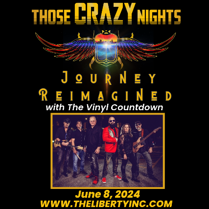 These Crazy Nights : Journey Reimagined at The Liberty