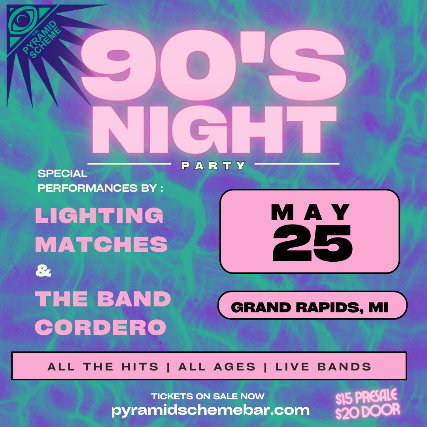 90s Night: Lighting Matches + The Band Cordero