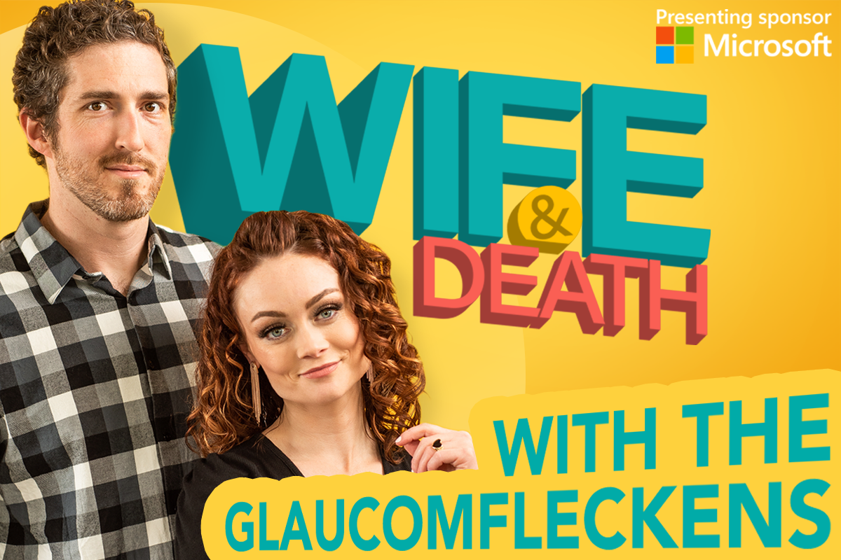 Wife & Death: The Glaucomfleckens Live