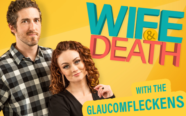 Wife & Death: The Glaucomfleckens Live at Pittsburgh Improv – Pittsburgh, PA