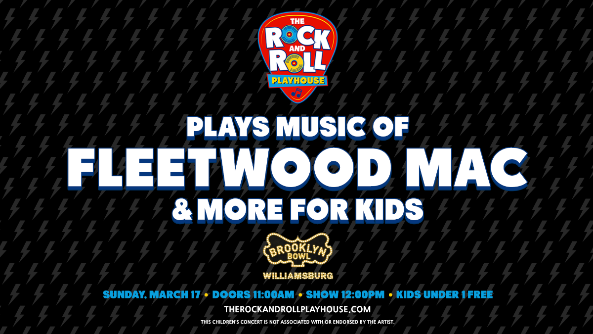 More Info for The Rock and Roll Playhouse plays the Music of Fleetwood Mac+ More for Kids
