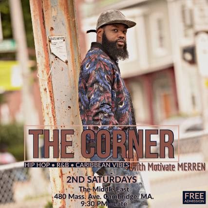 The Corner with Motivate Merren at Middle East – Corner/Bakery – Cambridge, MA