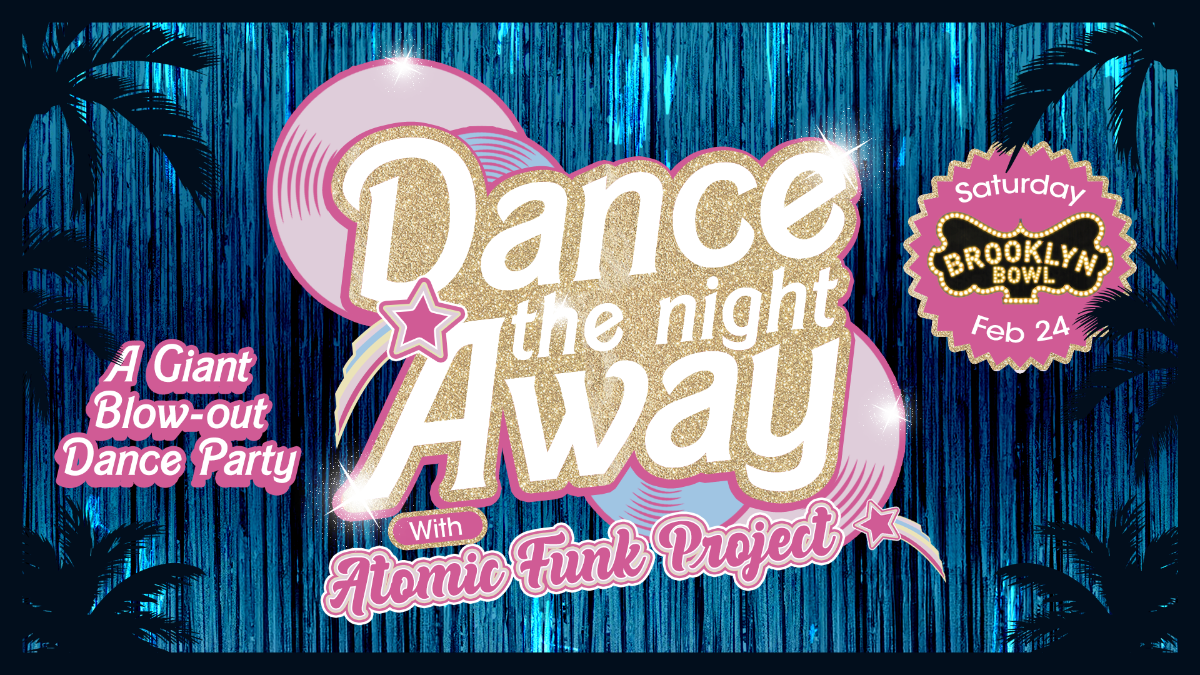 More Info for Dance the Night Away with Atomic Funk Project