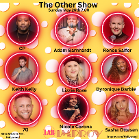 The OTHER Show! ft, Lizzie Rose, Adam Barnhardt, CP Powell, Sasha Ottesen, Renee Saifer, Byronique Barbie, 7G, Nicole Corona!