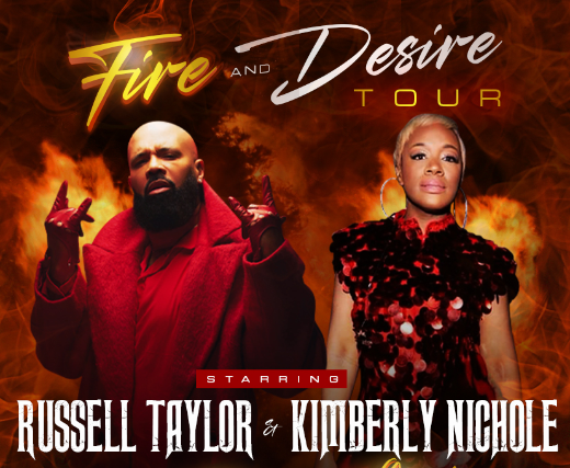 Fire and Desire Tour Ft. Russell Taylor & Kimberly Nichole