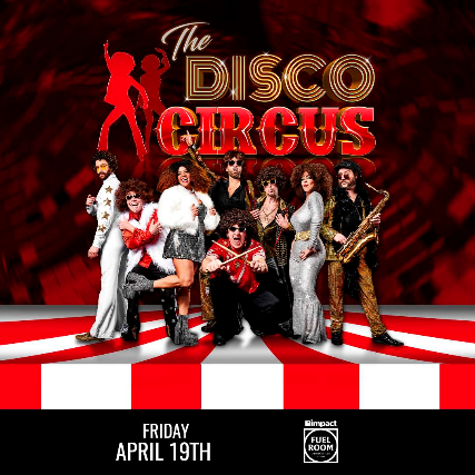 Disco Night w/ The Disco Circus at Impact Fuel Room