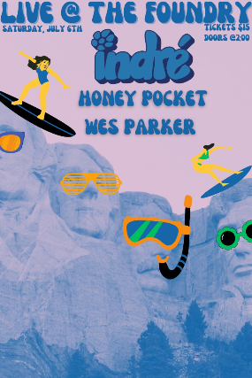 Indre, Honey Pocket, Wes Parker at The Foundry